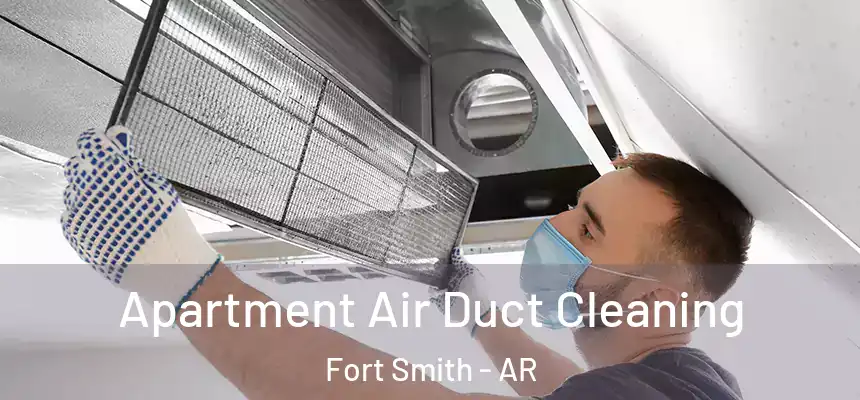  Apartment Air Duct Cleaning Fort Smith - AR